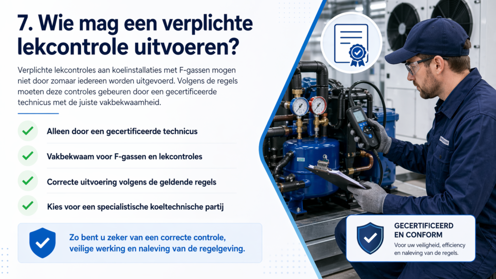Wie mag een verplichte lekcontrole uitvoeren?
