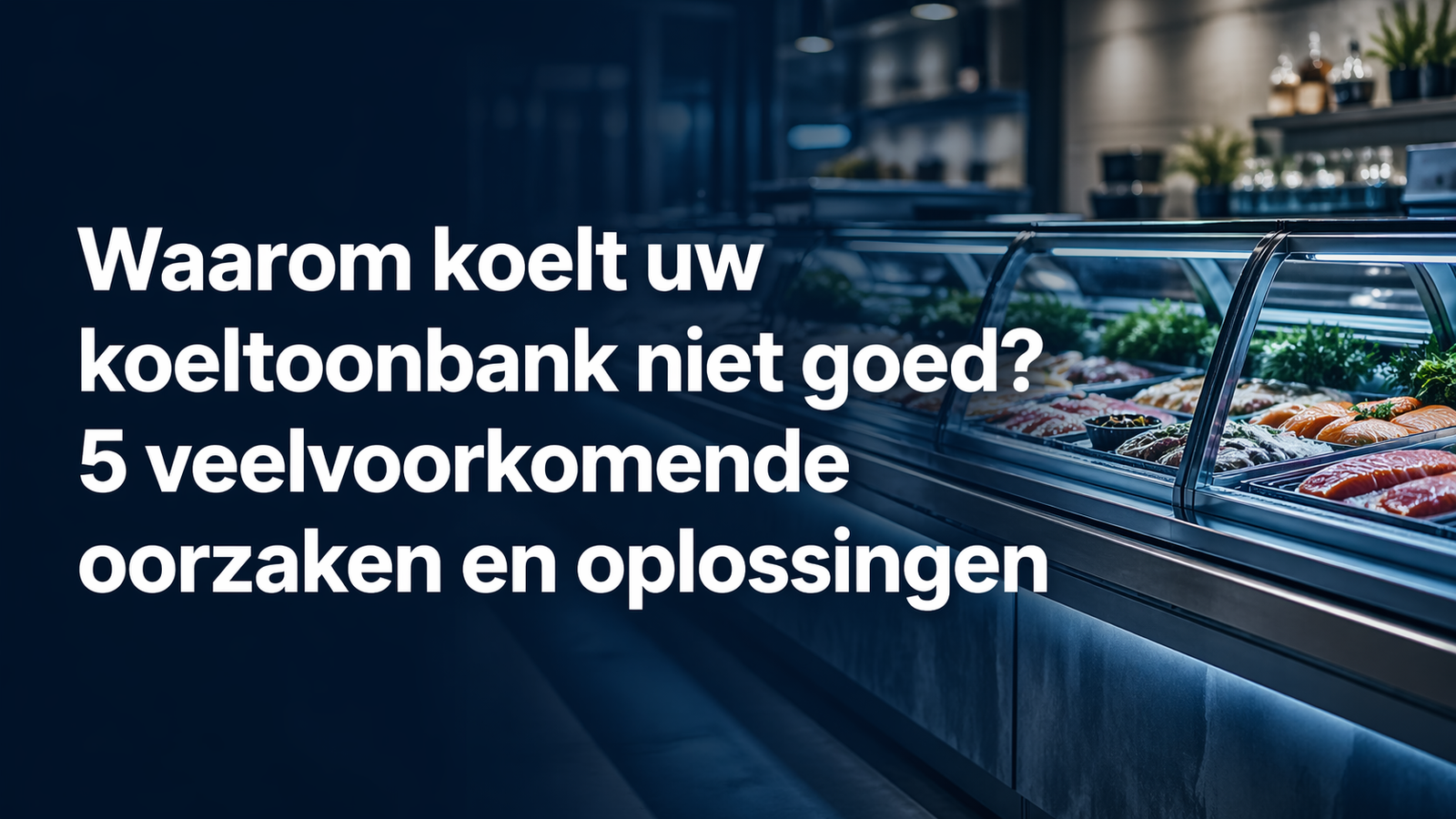 koeltoonbank koelt niet goed