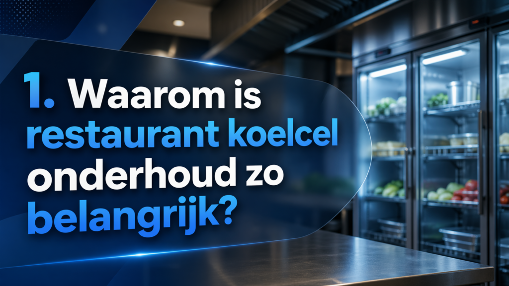 2. Welke problemen voorkomt periodiek onderhoud van een restaurant koelcel?