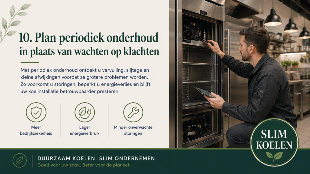  Plan periodiek onderhoud in plaats van wachten op klachten